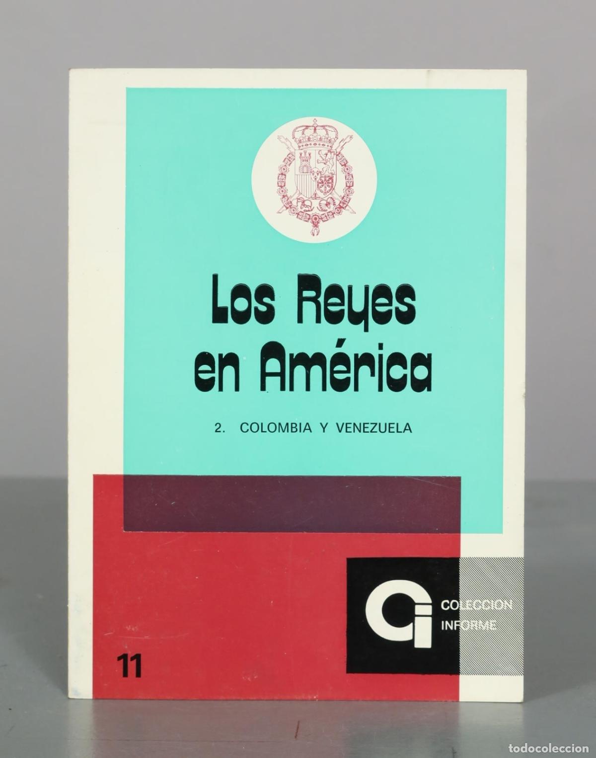Libros de segunda mano: Los Reyes en Am&eacute;rica - Juan Carlos I Rey de Espa&ntilde;a 2.COLOMBIA Y VENEZUELA
