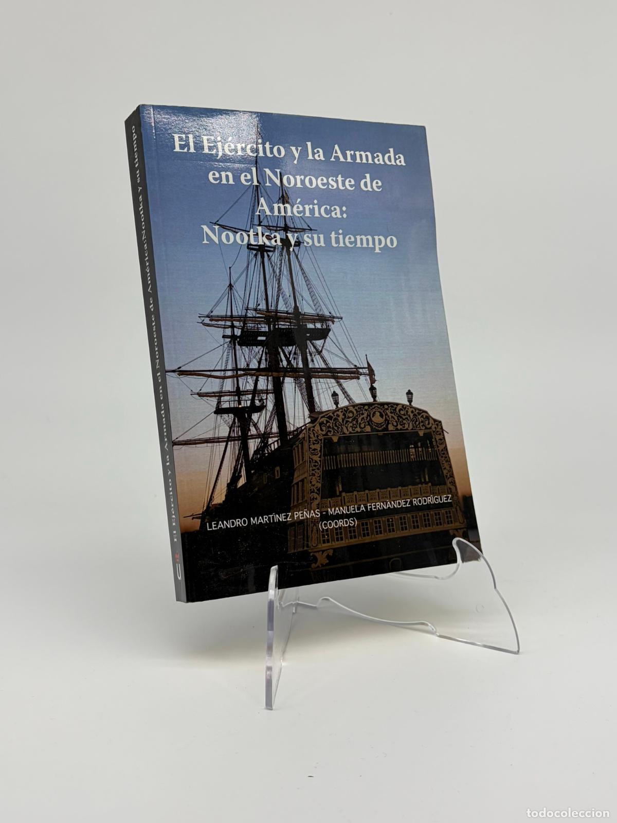 Libros de segunda mano: El ejercito y la armada en el noroeste de america nootka y su tiempo ministerio de defensa
