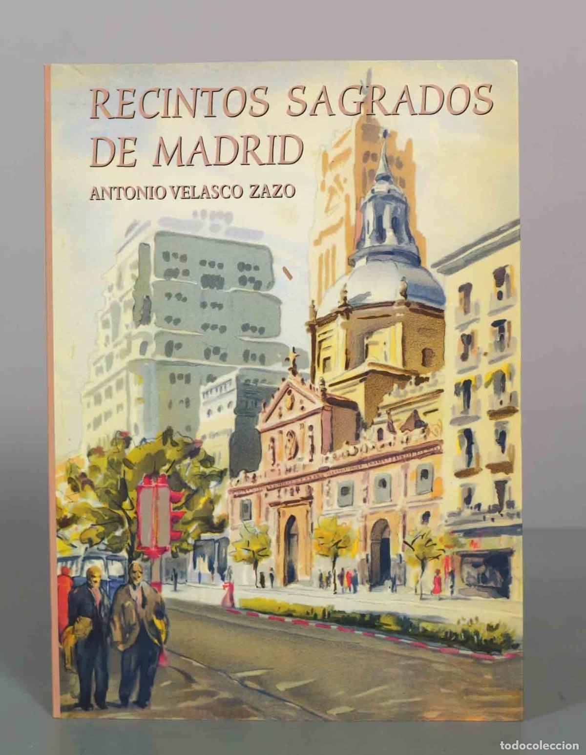 Libros de segunda mano: Recintos sagrados de Madrid - Antonio Velasco Zazo - Ediciones La Librer&iacute;a