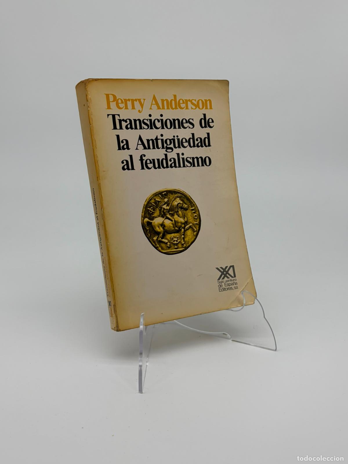 Libros de segunda mano: TRANSICIONES DE LA ANTIGUEDAD AL FEUDALISMO PERRY ANDERSON SIGLOXXI