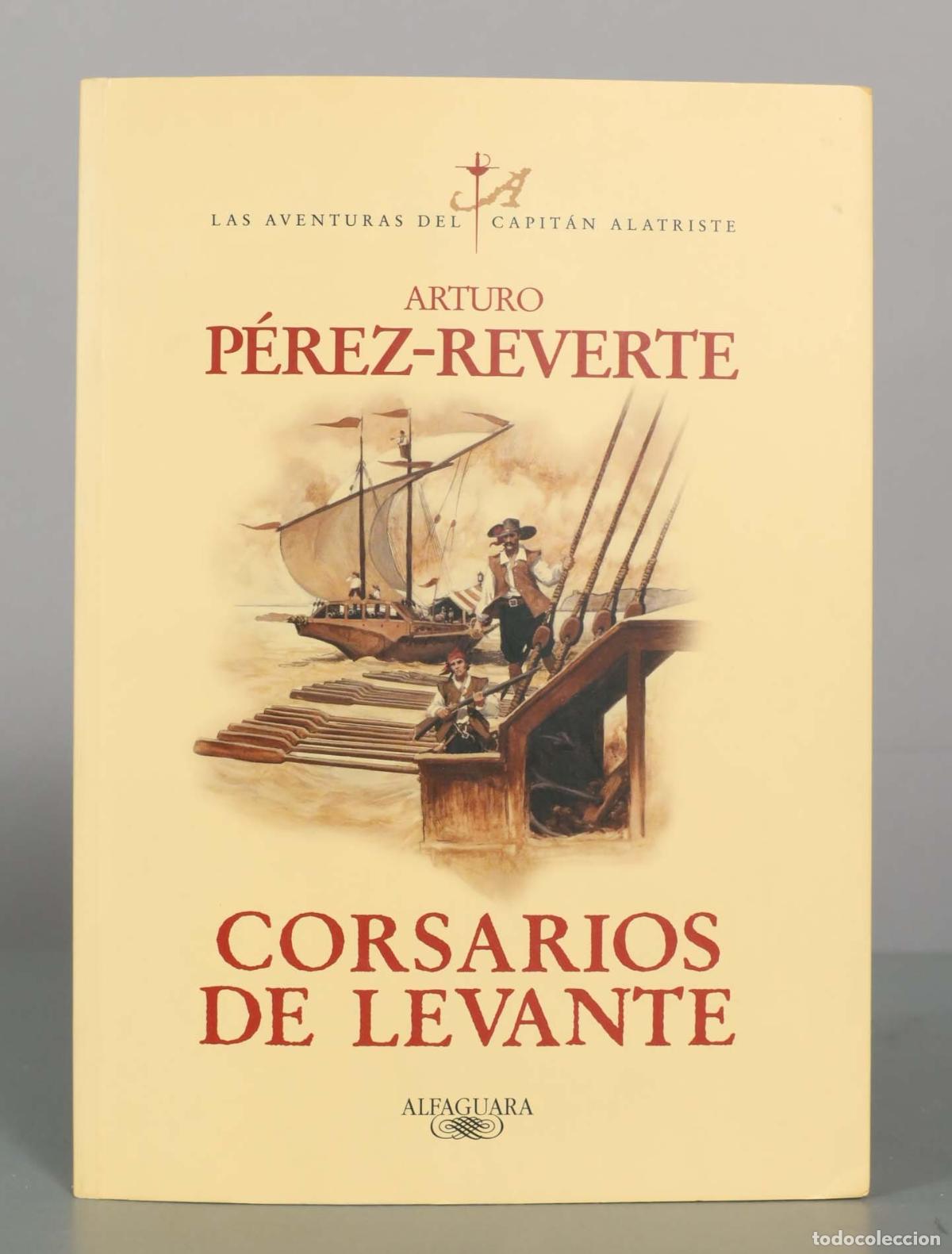 Libros de segunda mano: Corsarios de Levante - Arturo P&eacute;rez-Reverte - Alfaguara