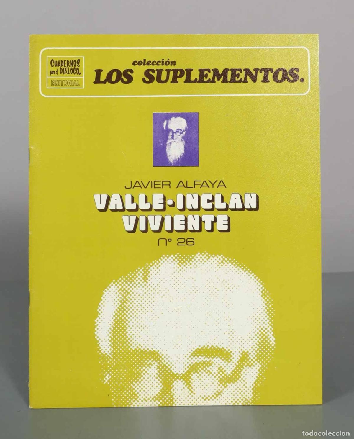 Libros de segunda mano: Los Suplementos N&ordm; 26: Valle-Incl&aacute;n Viviente - Javier Alfaya - Editorial Cuadernos para el Di&aacute;logo