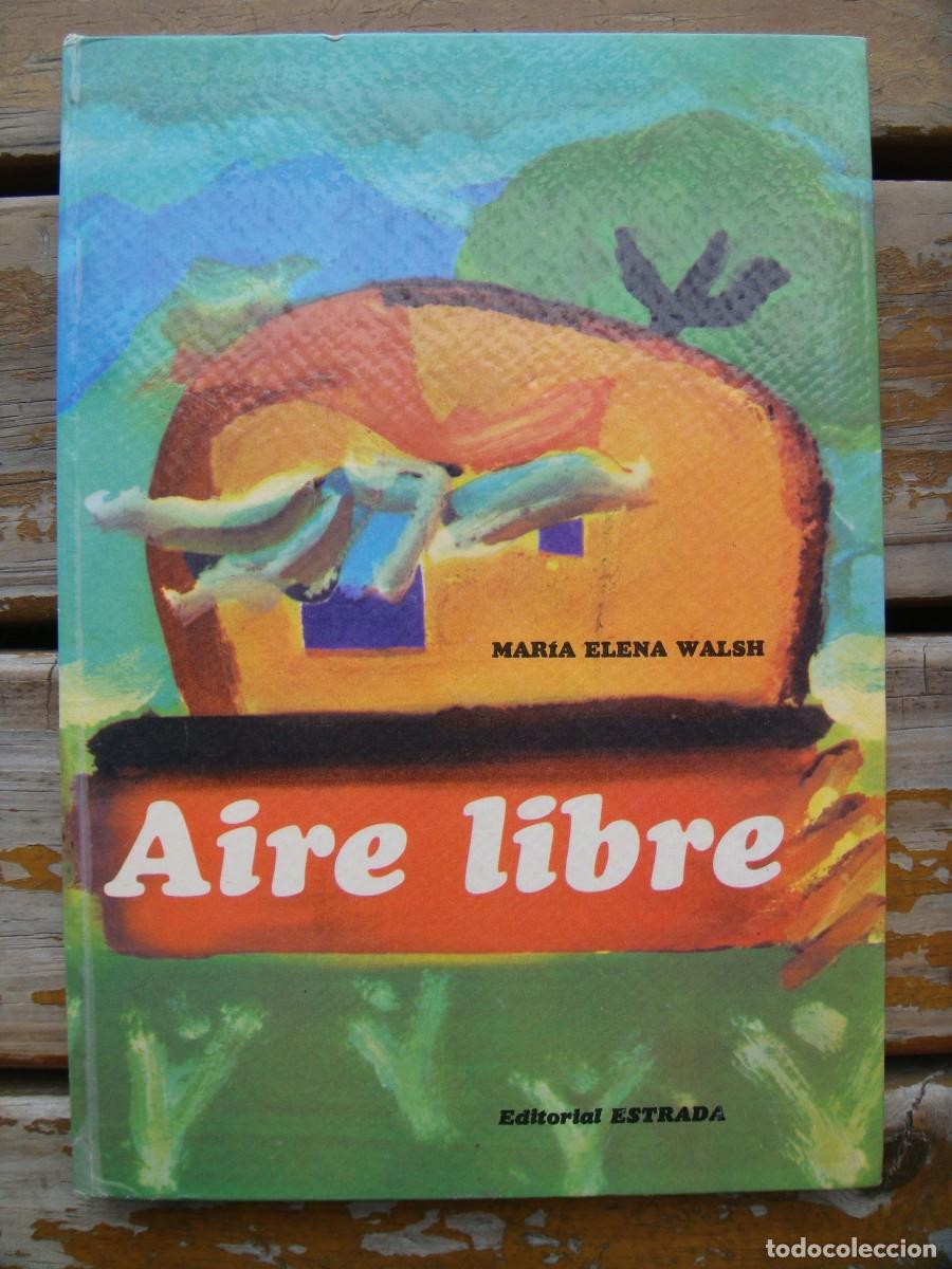 Libros de segunda mano: Mar&iacute;a Elena Walsh: AIRE LIBRE. Primera edici&oacute;n. (Prohibido por la dictadura militar argentina)