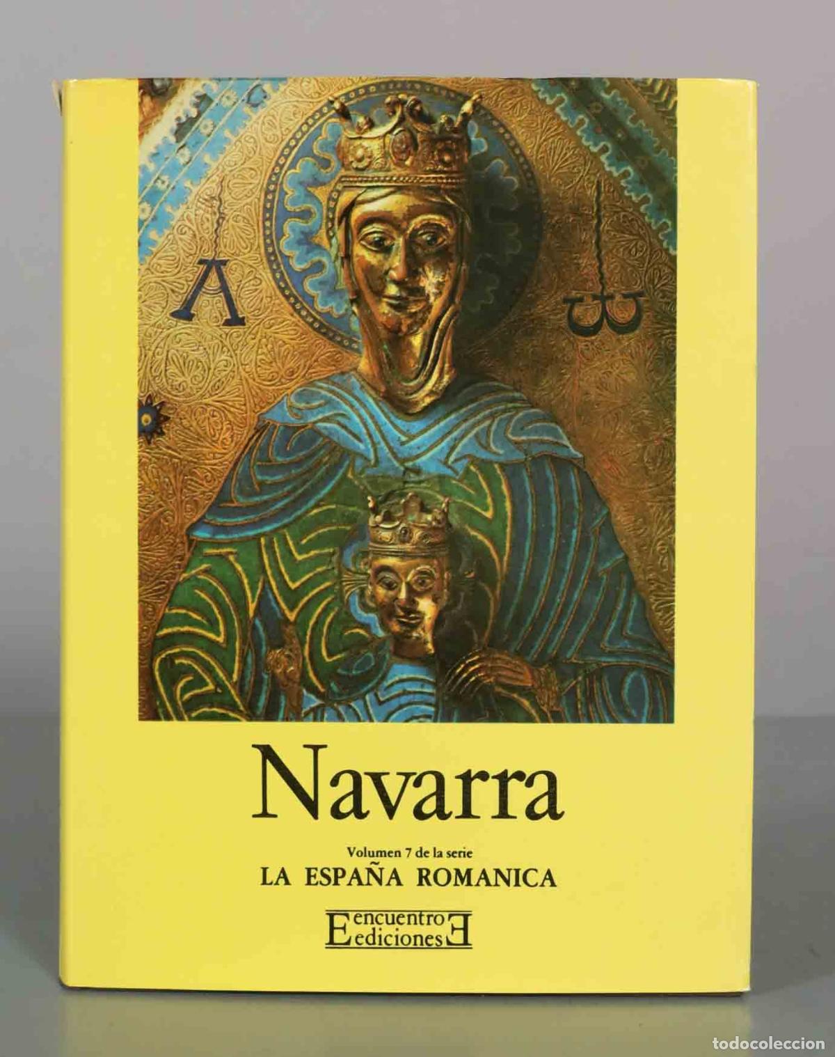 Libros de segunda mano: Navarra - Luis Mar&iacute;a de Lojendio - La Espa&ntilde;a Rom&aacute;nica - Ediciones Encuentro