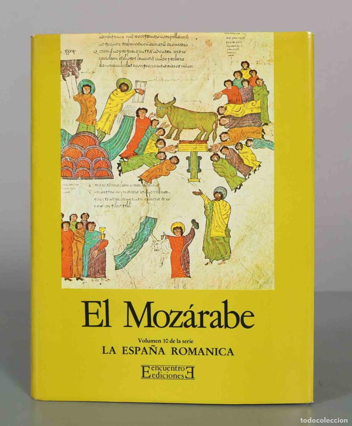 Libros de segunda mano: El Moz&aacute;rabe - Jacques Fontaine - La Espa&ntilde;a Rom&aacute;nica - Ediciones Encuentro