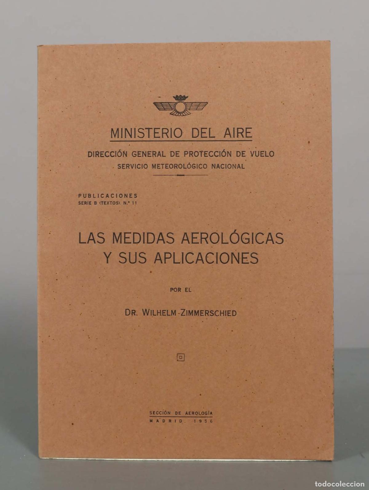 Libros de segunda mano: Las medidas aerol&oacute;gicas y sus aplicaciones - Wilhelm Zimmerschied - Secci&oacute;n de Aerolog&iacute;a