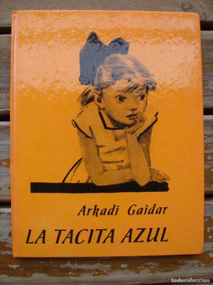 Libros de segunda mano: Arkadi Gaidar: LA TACITA AZUL. - Foto 1