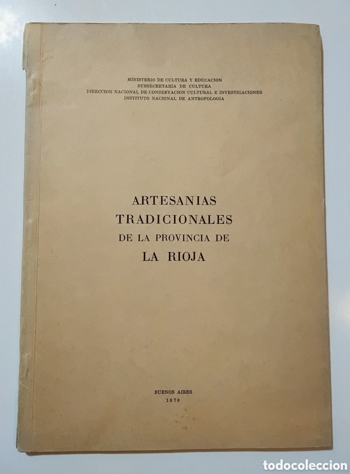 Libros de segunda mano: Artesan&iacute;as tradicionales de la provincia de La Rioja &ndash; Instituto Nacional de Antropolog&iacute;a &ndash; 1970