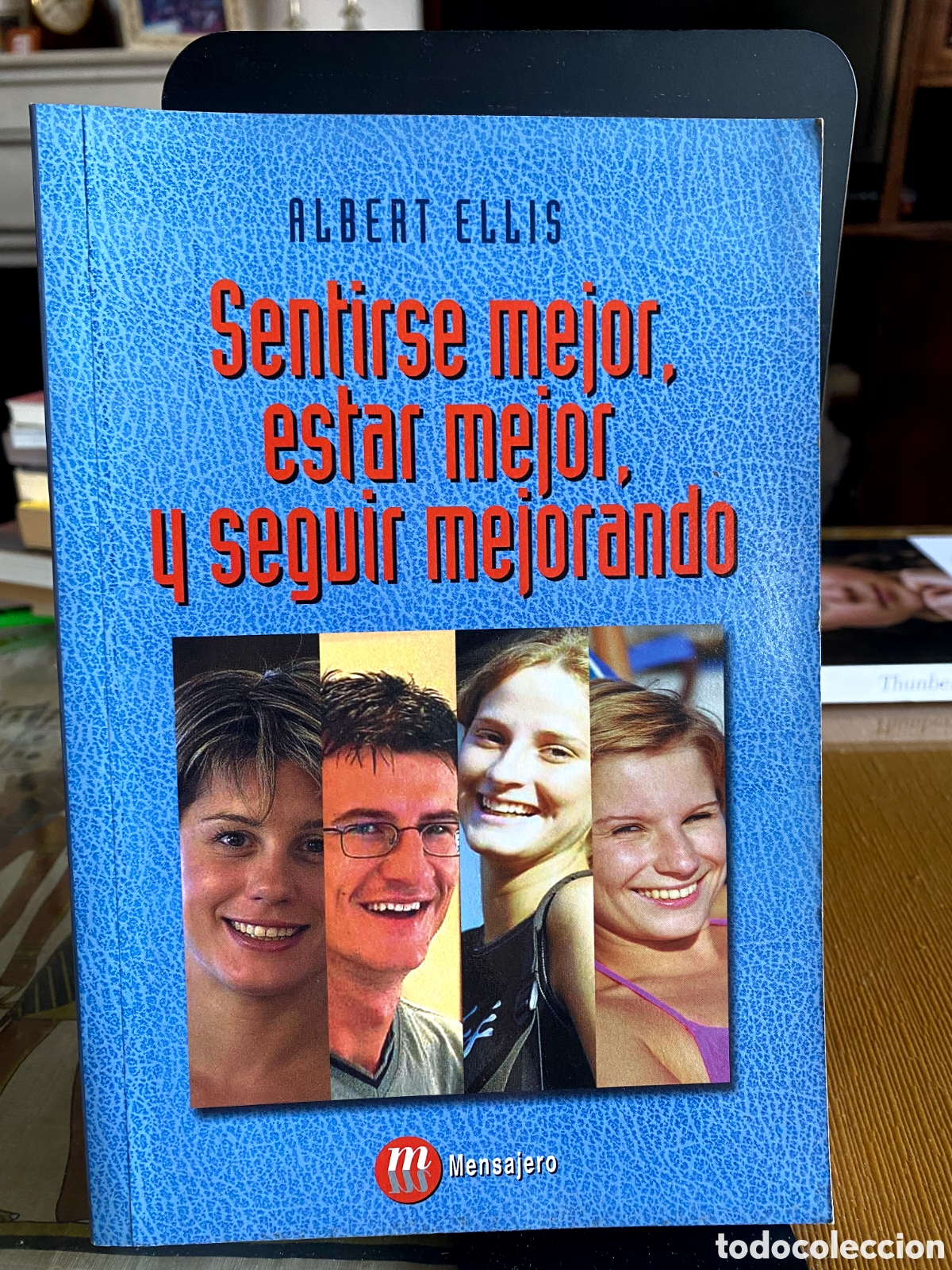 Libros de segunda mano: SENTIRSE MEJOR, ESTAR MEJOR Y SEGUIR MEJORANDO. Albert Ellis