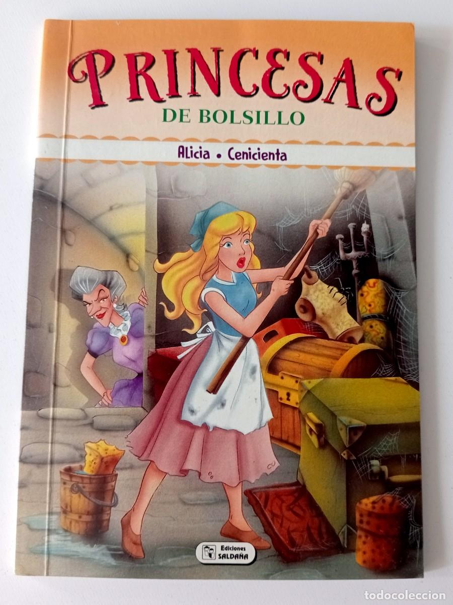 Libros de segunda mano: LIBRO DE BOLSILLO PRINCESAS: ALICIA - CENICIENTA - Foto 1
