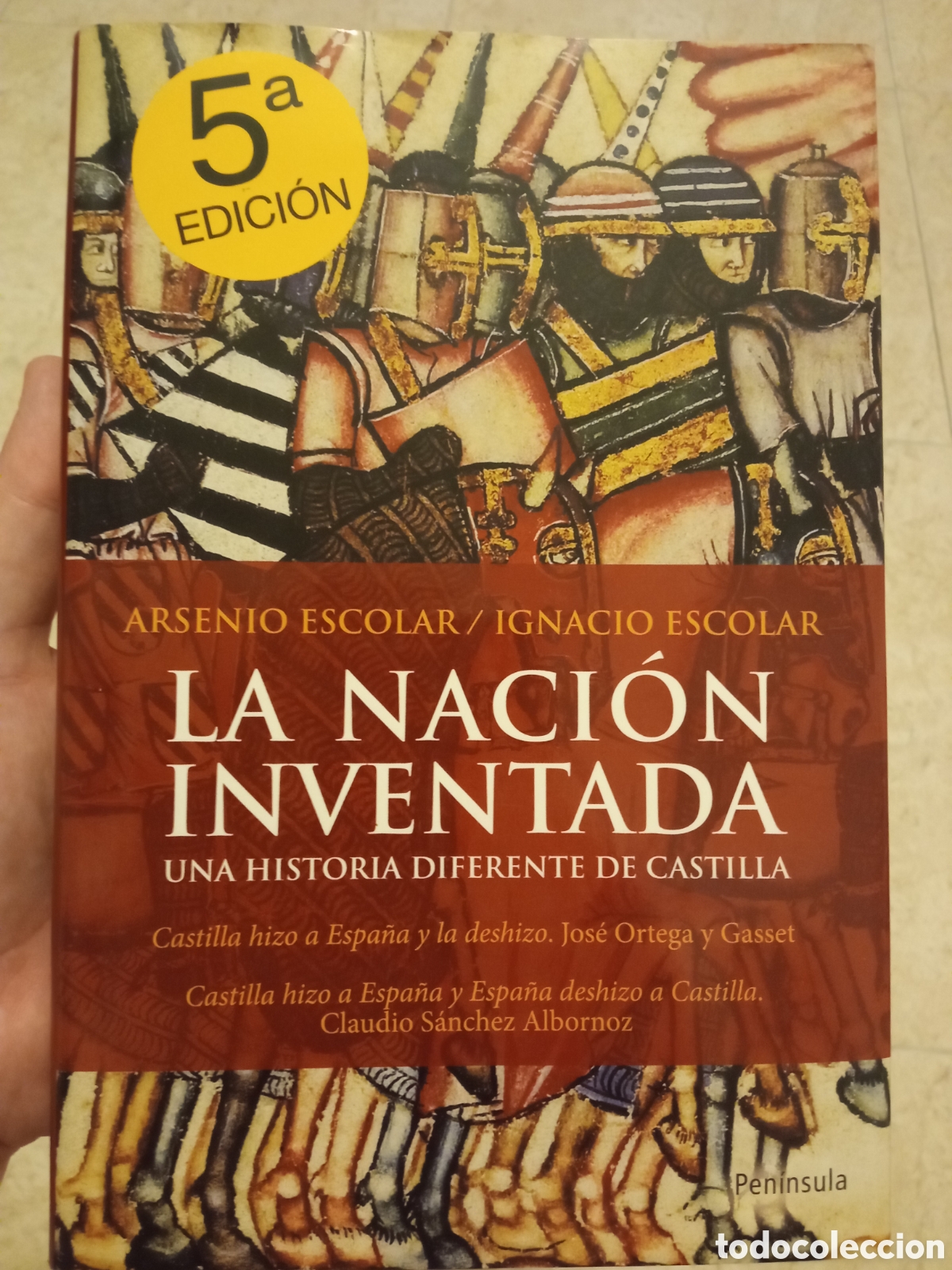 Livres d'occasion: La naci&oacute;n inventada. Una historia diferente de Castilla - Ignacio y Arsenio Escolar - Pen&iacute;nsula