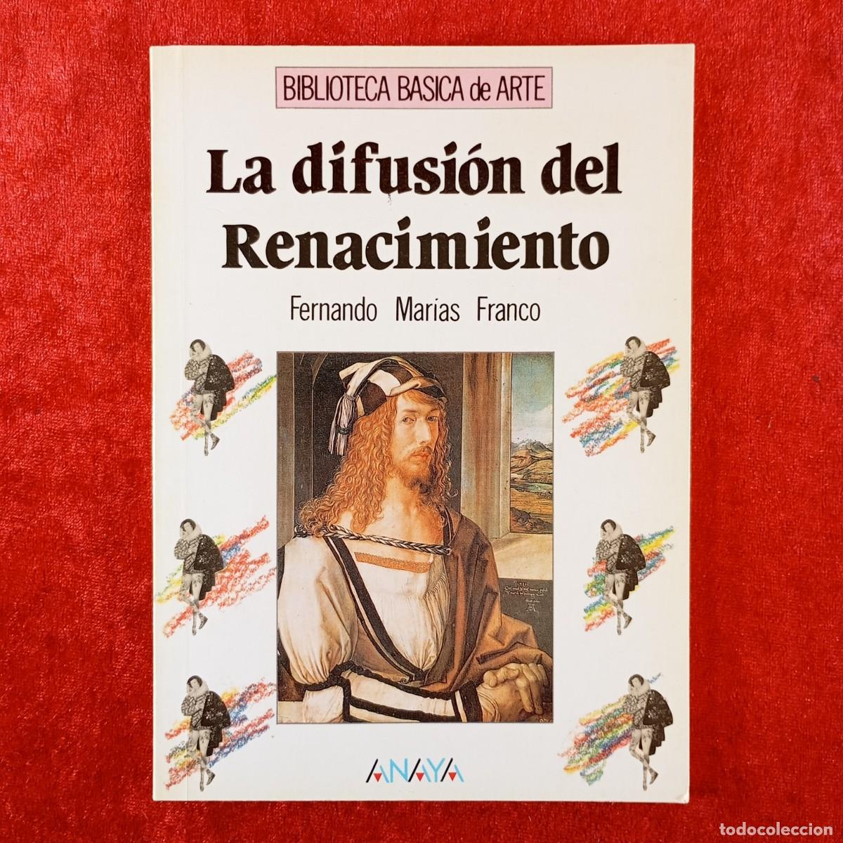 Libros de segunda mano: LA DIFUSI&Oacute;N DEL RENACIMIENTO - FERNANDO MAR&Iacute;AS FRANCO - GRUPO ANAYA - 1990 / 133