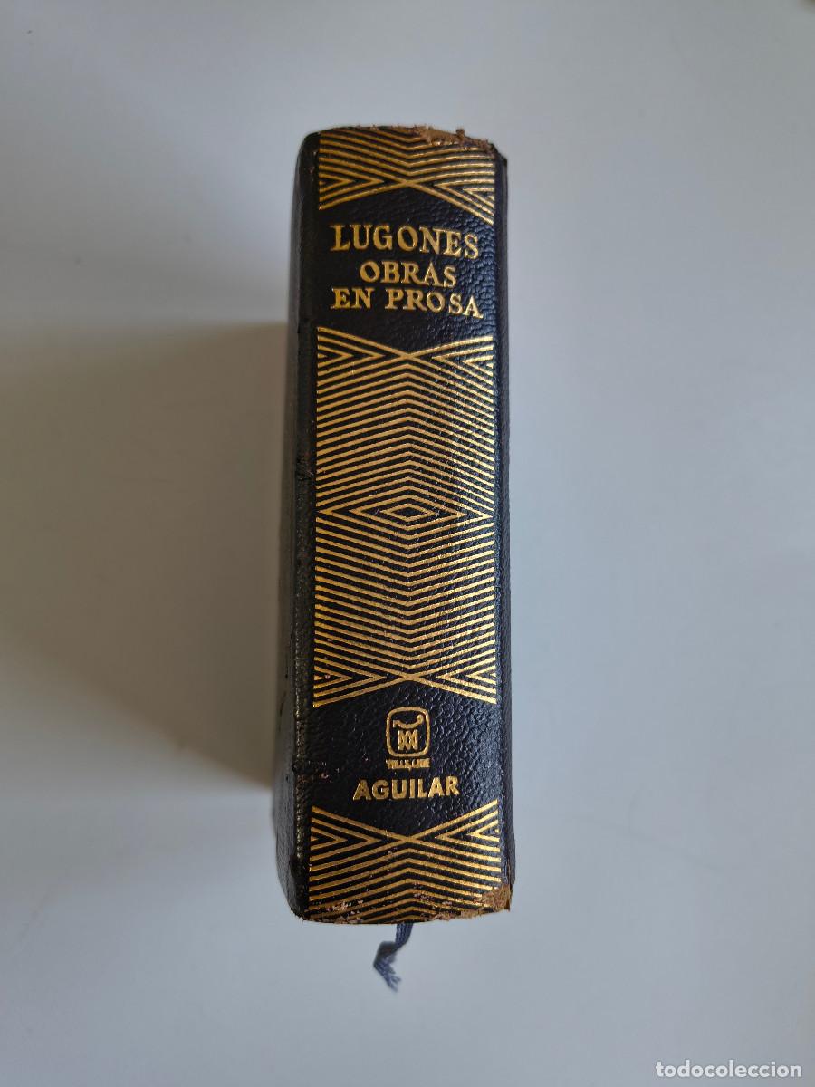 Libros de segunda mano: Joya n77bis, Leopoldo Logones, Obras en Prosa, Primera Edici&oacute;n y &uacute;nica, Aguilar