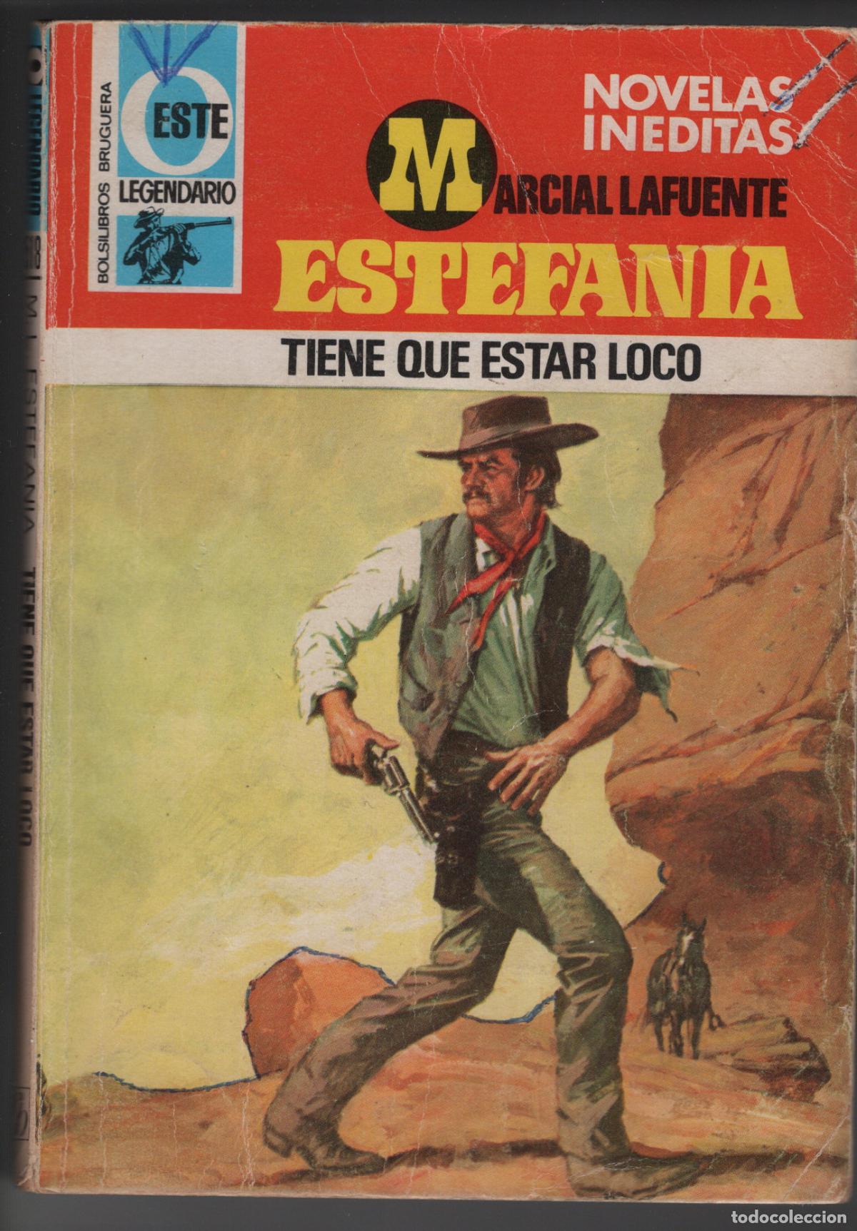 Libros de segunda mano: OESTE LEGENDARIO 518 - TIENE QUE ESTAR LOCO - ESTEFANIA - BOLSILIBRO BRUGUERA