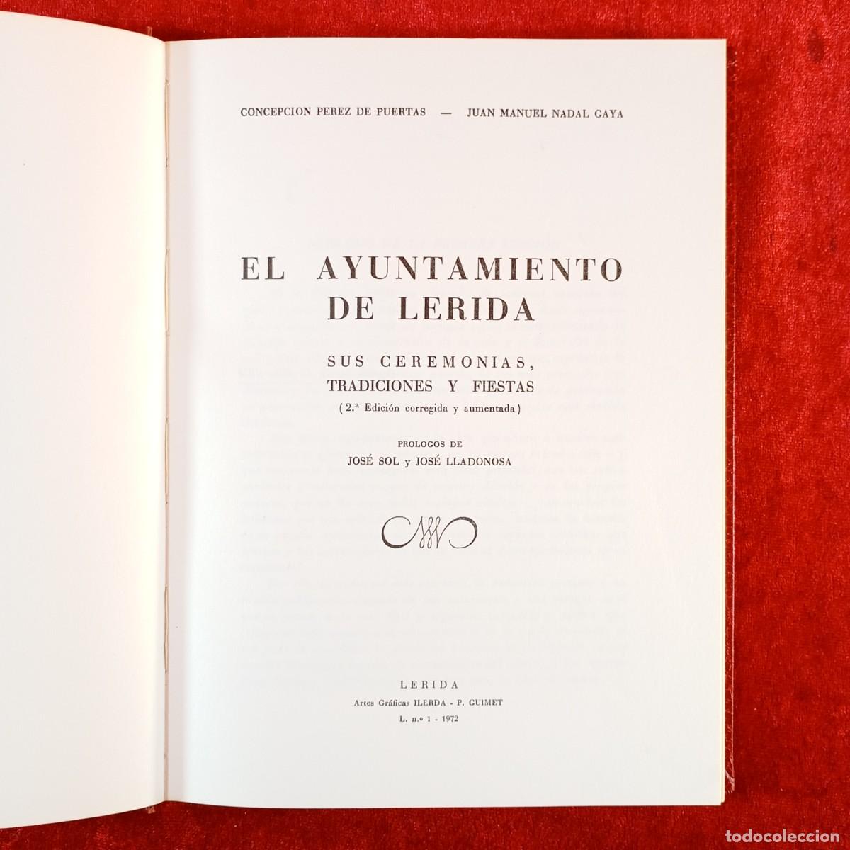 Gebrauchte B&uuml;cher: EL AYUNTAMIENTO DE LERIDA - SUS CEREMONIAS, TRADICIONES Y FIESTAS -C. PEREZ, J.M. NADAL - 1972 / 151