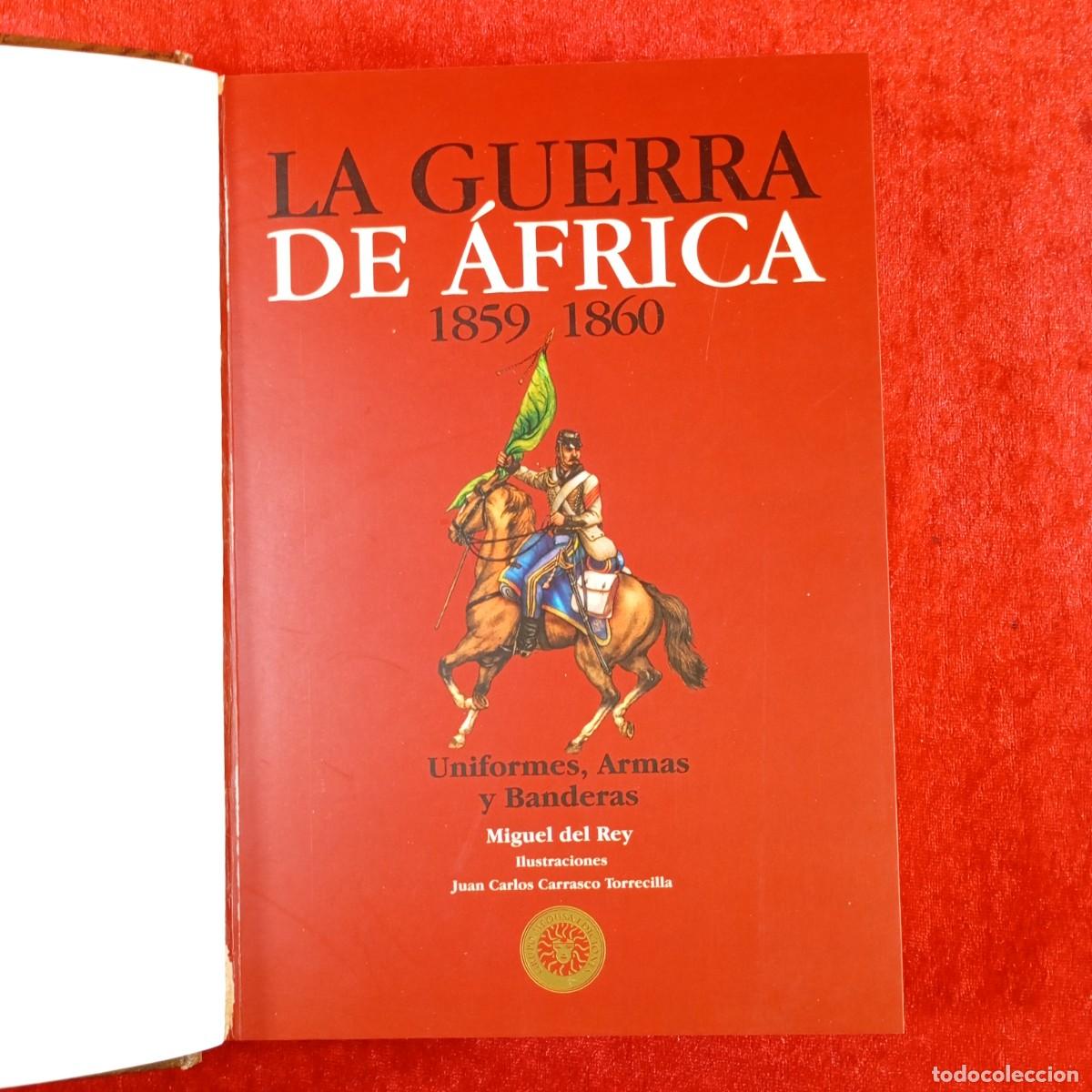 Libros de segunda mano: LA GUERRA DE &Aacute;FRICA, 1859-1860 - UNIFORMES, ARAMAS Y BANDERAS - MIGUEL DEL REY - GRUPO MEDUSA / 155