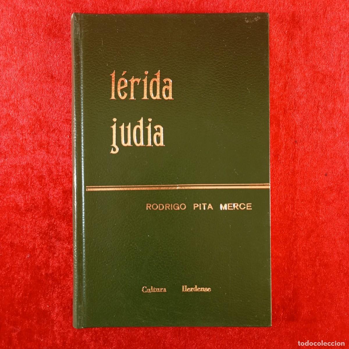 Libros de segunda mano: L&Eacute;RIDA JUDIA - RODRIGO PITA MERCE - CULTURA ILERDENSE - 1973 - EDICI&Oacute;N ESPECIAL - 16/100 / 160