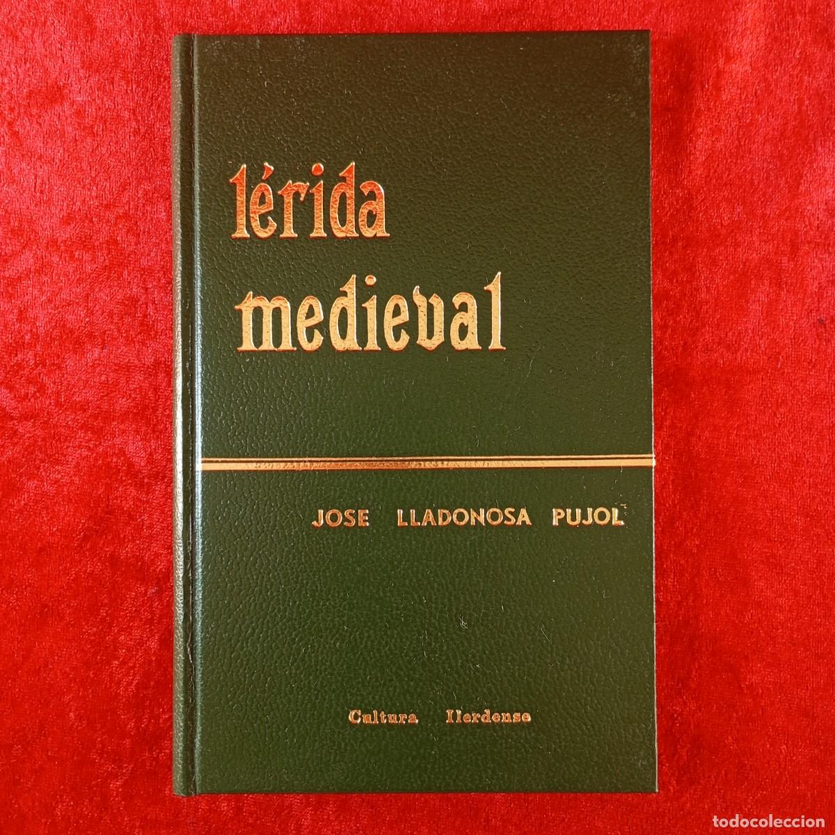 Libros de segunda mano: L&Eacute;RIDA MEDIEVAL - JOSE LLADONOSA PUJOL - CULTURA ILERDENSE - 1975 - EDICI&Oacute;N ESPECIAL - 16/100 / 169