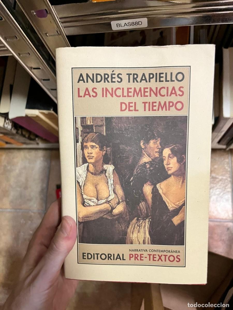 Libros de segunda mano: BLAS88D &ndash; Andr&eacute;s Trapiello, Las inclemencias del tiempo. Pre-Textos.