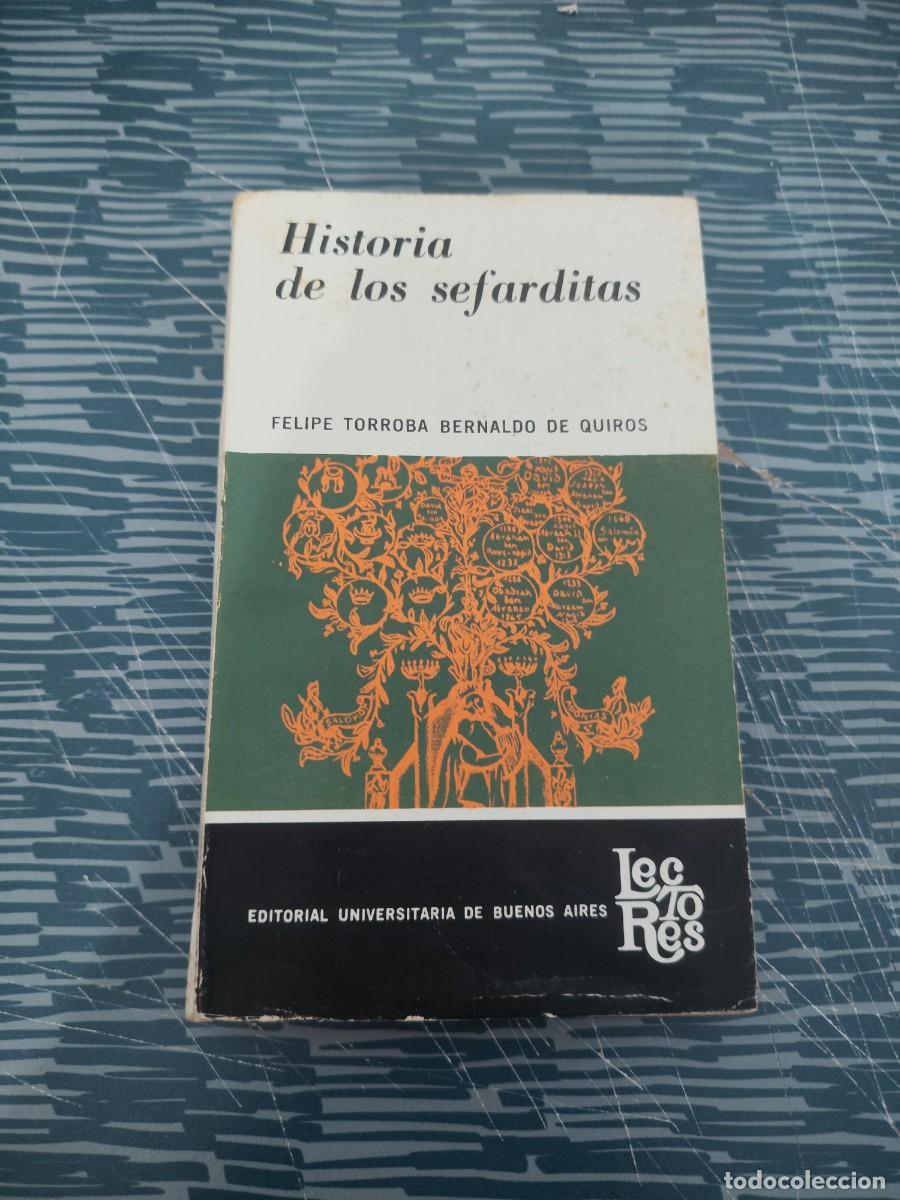 Libros de segunda mano: HISTORIA DE LOS SEFARDITAS,FELIPE TORROBA BERNALDO DE QUIROS,EUDEBA,1968,327 P&Aacute;GINAS.