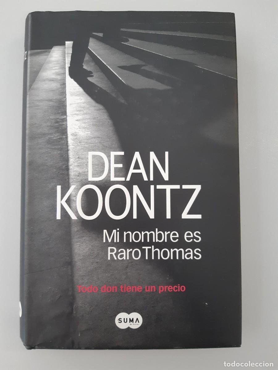 Libros de segunda mano: MI NOMBRE ES RARO THOMAS 1&ordf; Edici&oacute;n - Koontz,Dean - Foto 1