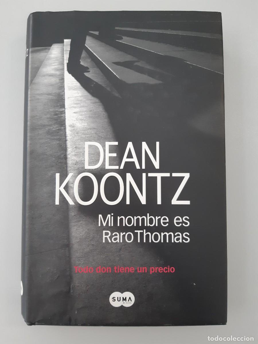 Libros de segunda mano: MI NOMBRE ES RARO THOMAS 1&ordf; Edici&oacute;n - Koontz,Dean - Foto 2