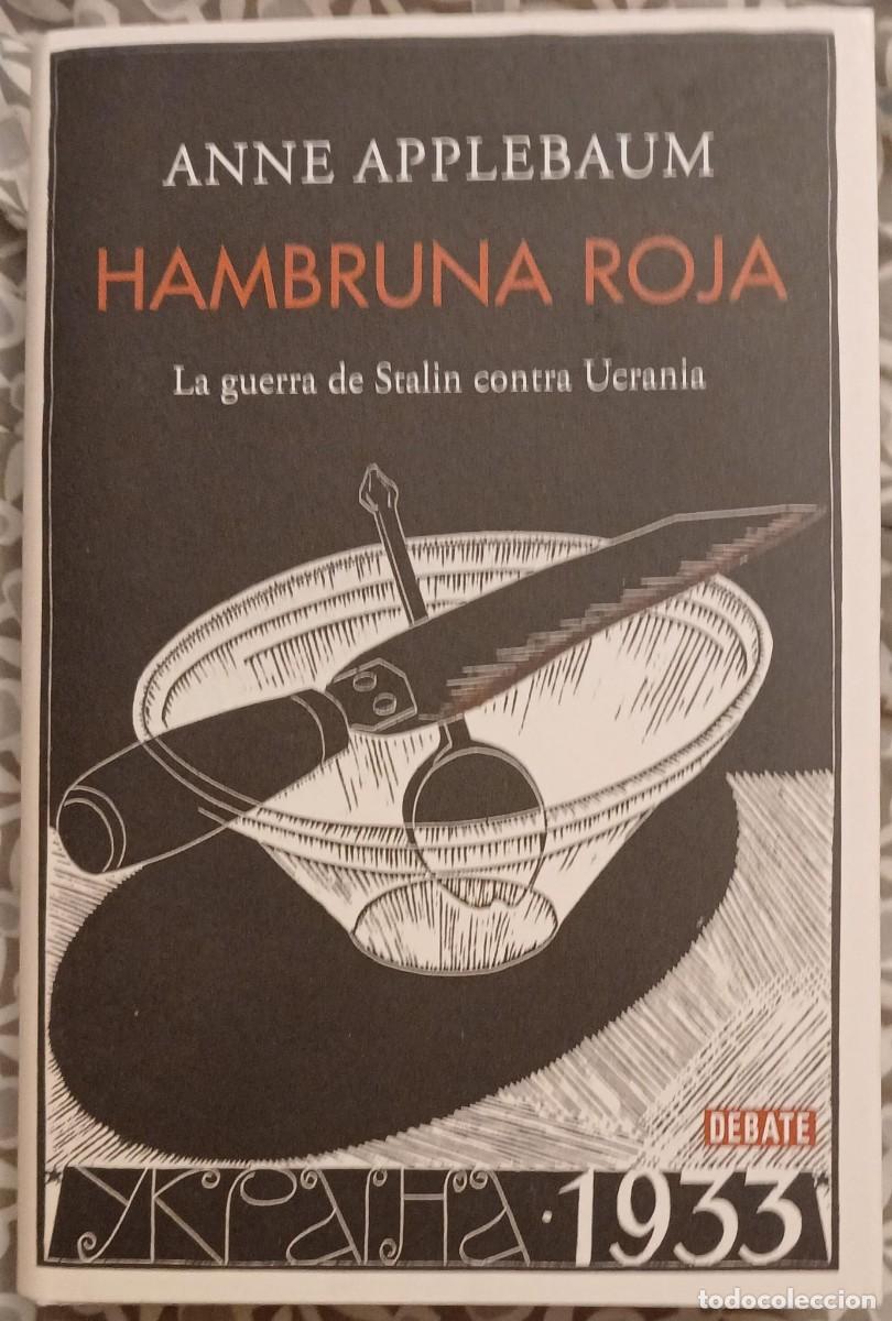 Libros de segunda mano: Hambruna roja. La guerra de Stalin contra ucrania - Anne Applebaum