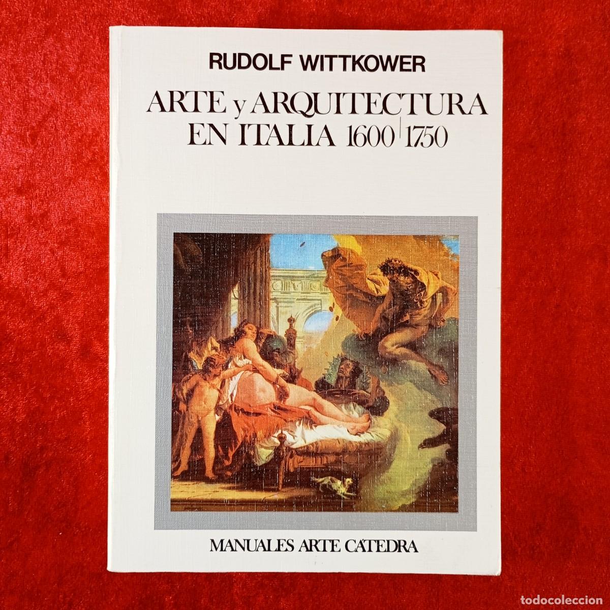 Libros de segunda mano: ARTE Y ARQUITECTURA EN ITALIA, 1600-1750 - RUDOLF WITTKOWER - MANUALES ARTE CATEDRA - 1995 / 192