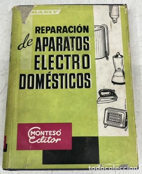 Libros de segunda mano: Reparacion de aparatos elecgtrodomesticos