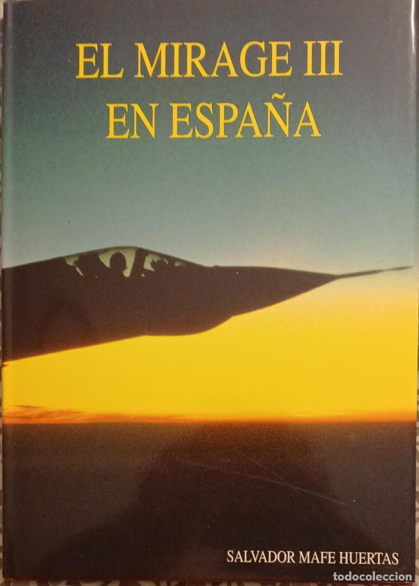 Libros de segunda mano: El Mirage III en Espa&ntilde;a - SALVADOR MAFE