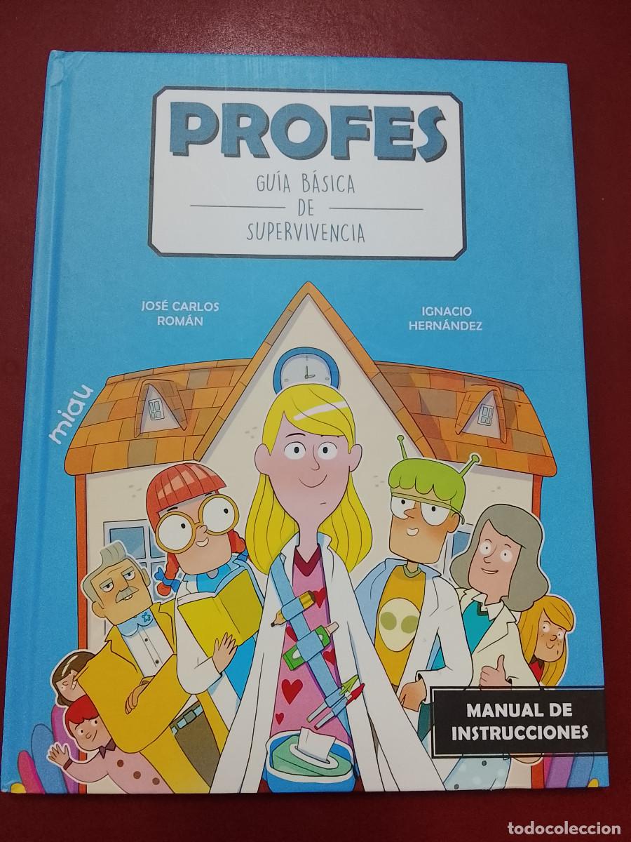 Libros de segunda mano: Jos&eacute; Carlos Rom&aacute;n e Ignacio Hern&aacute;ndez: Profes. Gu&iacute;a pr&aacute;ctica de supervivencia (Ediciones Jaguar)