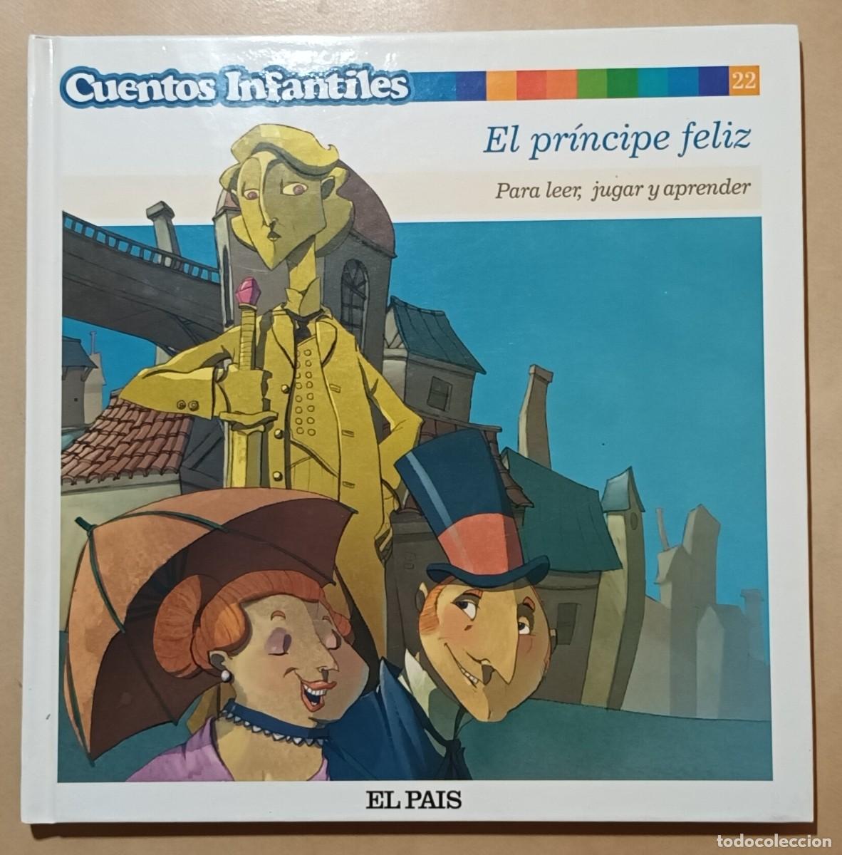 Livros em segunda m&atilde;o: EL PR&Iacute;NCIPE FELIZ - CUENTOS INFANTILES PARA LEER, JUGAR Y APRENDER - EL PA&Iacute;S - 2005