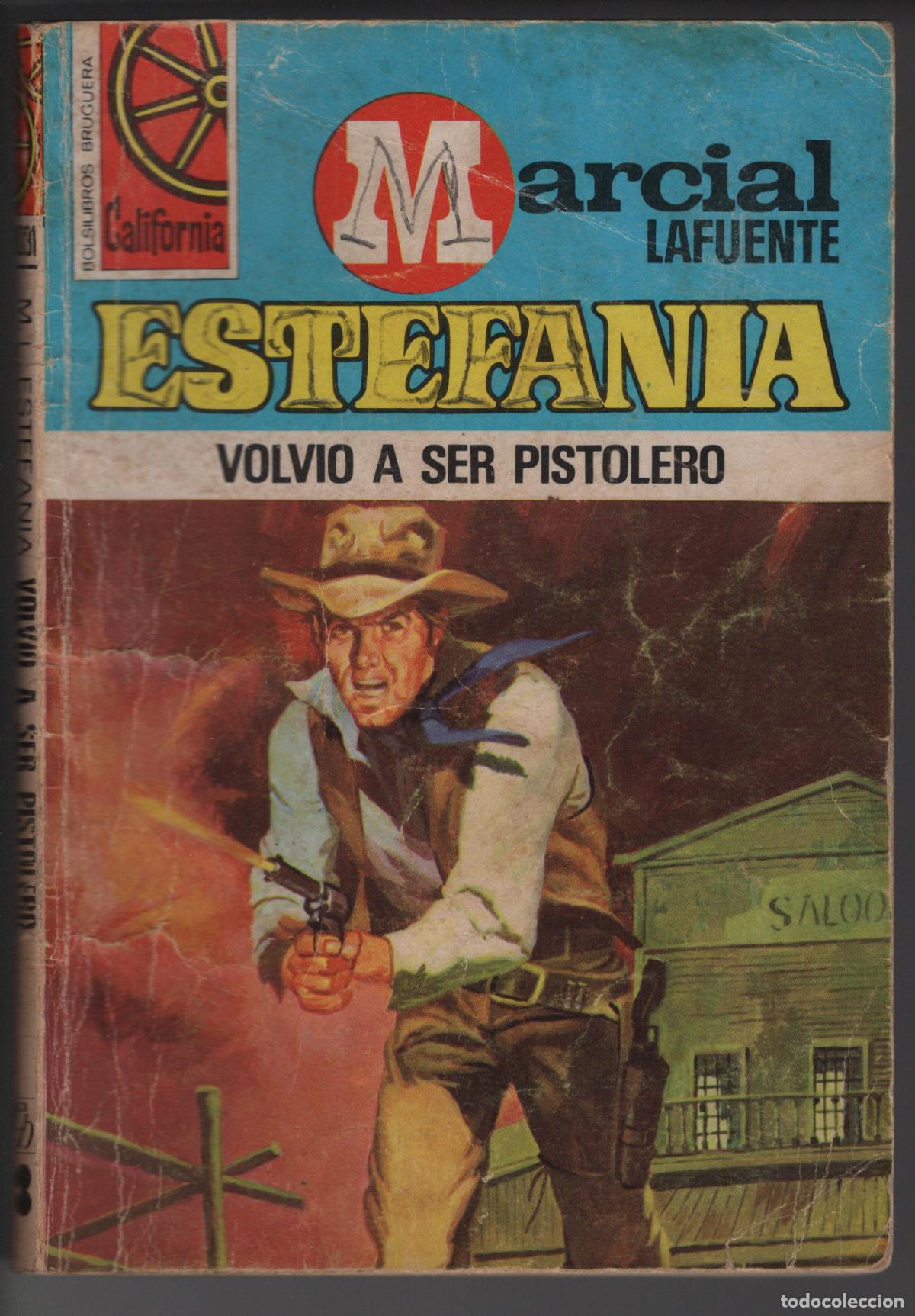 Libros de segunda mano: CALIFORNIA 1031 - VOLVIO A SER PISTOLERO - ESTEFANIA - BOLSILIBRO BRUGUERA