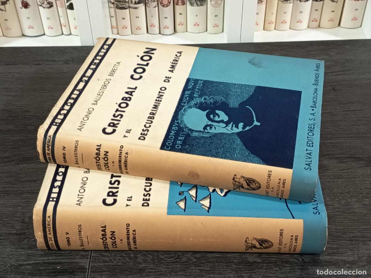 Libros de segunda mano: 1945 - ANTONIO BALLESTEROS BERETTA. Cristobal Col&oacute;n y el Descubrimiento de Am&eacute;rica 2 tomos, completo
