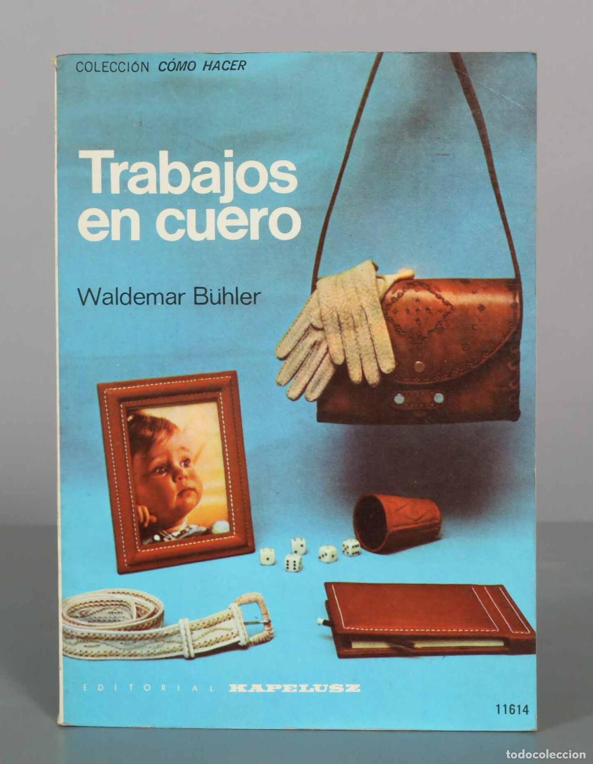 Libros de segunda mano: Trabajos en cuero - Waldemar B&uuml;hler - Editorial Kapelusz
