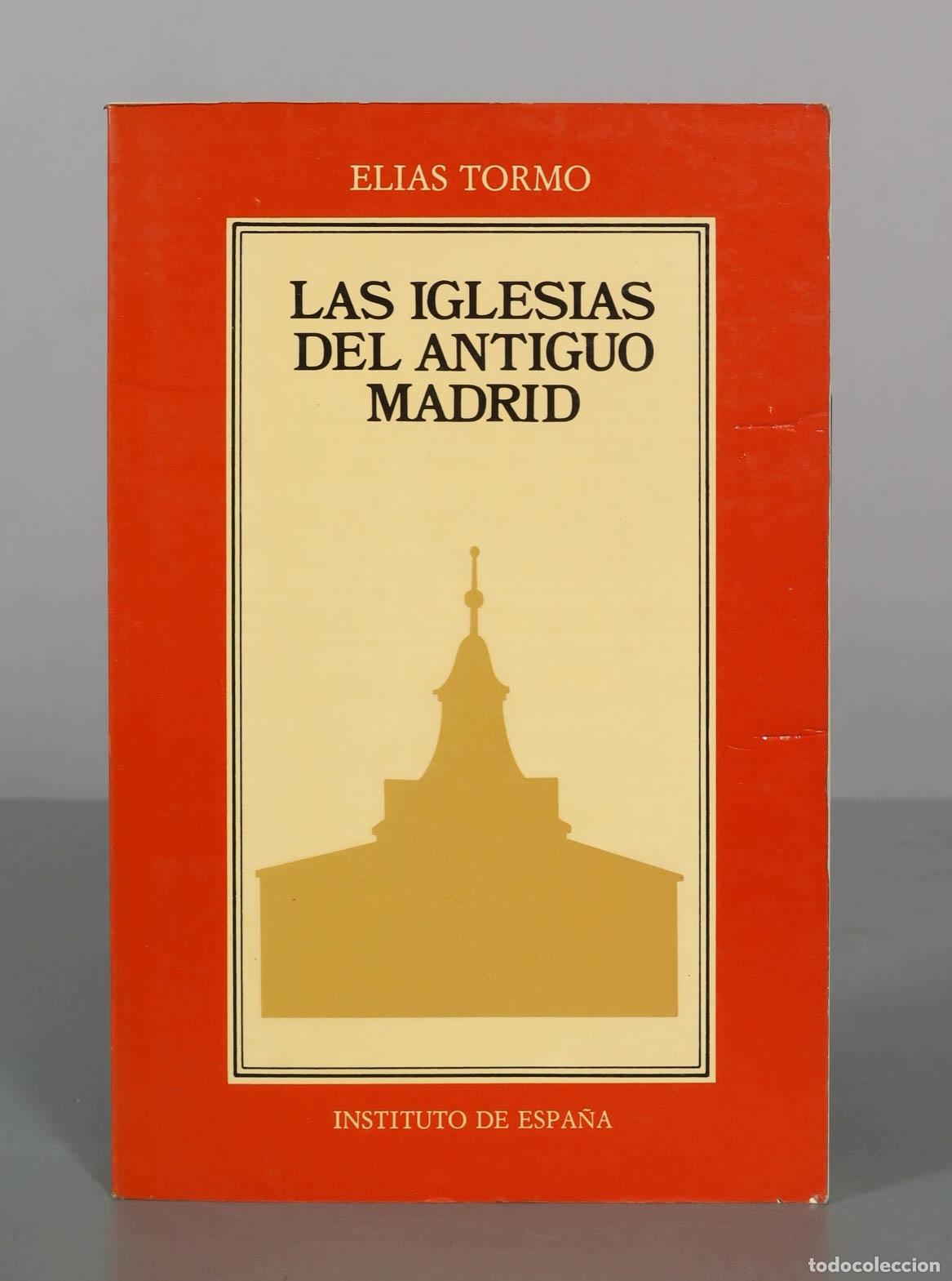 Libros de segunda mano: Las iglesias del antiguo Madrid - El&iacute;as Tormo - Instituto de Espa&ntilde;a