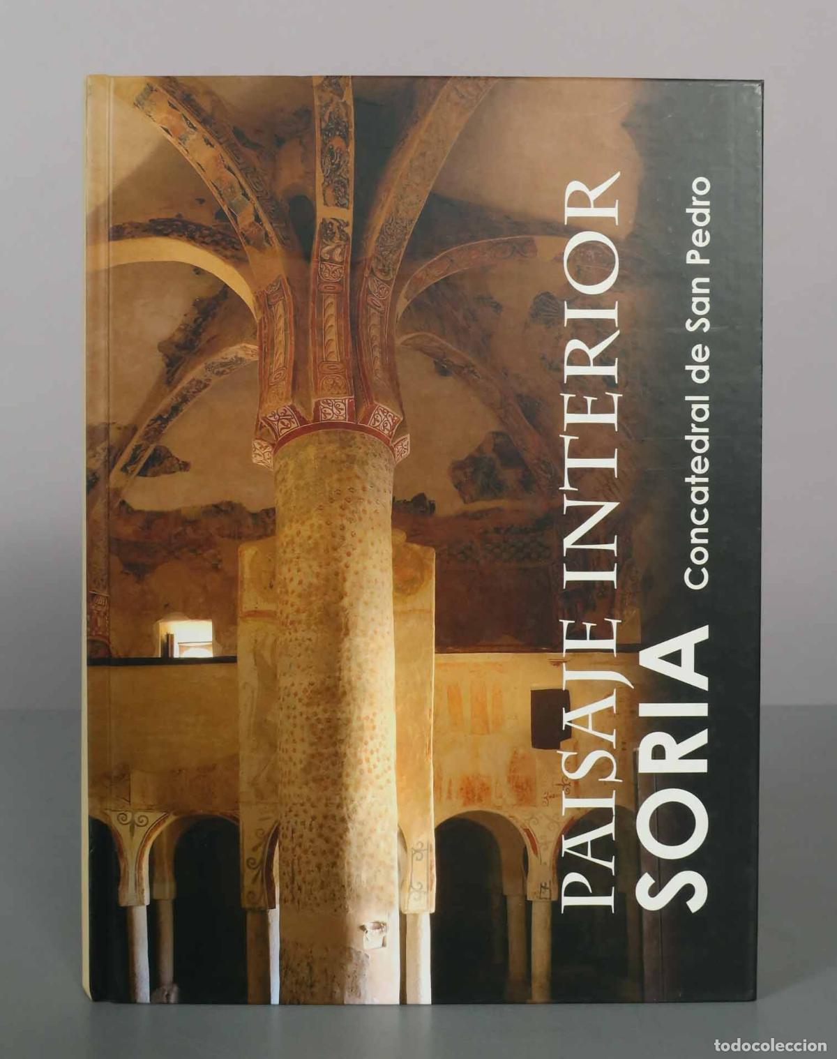 Libros de segunda mano: Paisaje interior: Soria - Concatedral de San Pedro - Cat&aacute;logo - Las Edades del Hombre