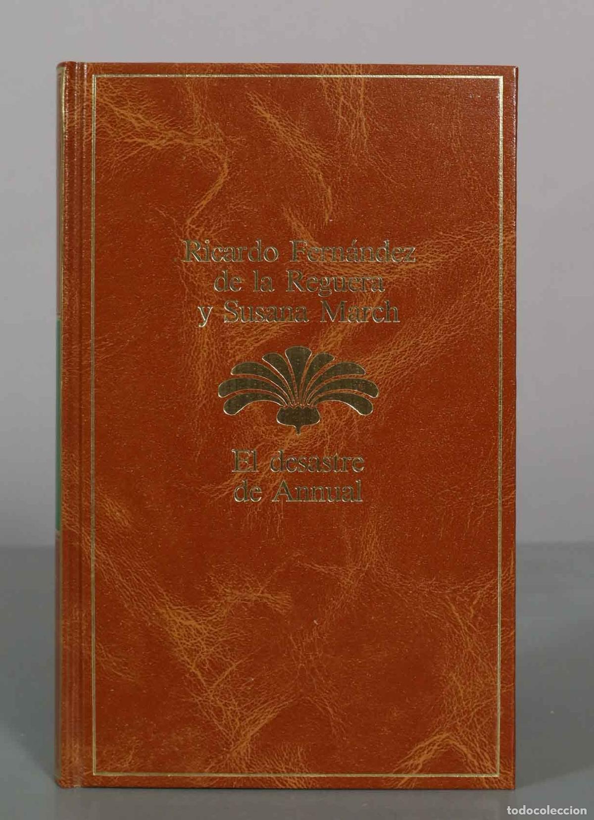 Libri di seconda mano: El desastre de Annual - Ricardo Fern&aacute;ndez de la Reguera, Susana March - Editorial Planeta