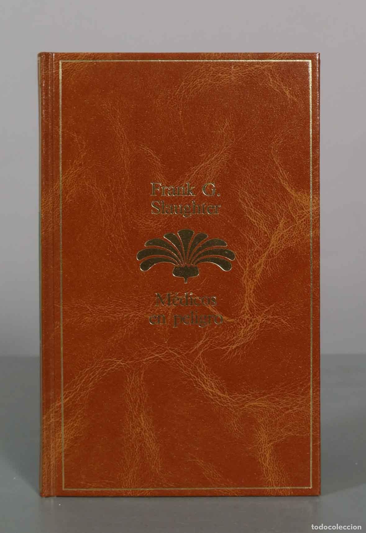 Libros de segunda mano: M&eacute;dicos en peligro - Frank G. Slaughter - Planeta Seix Barral
