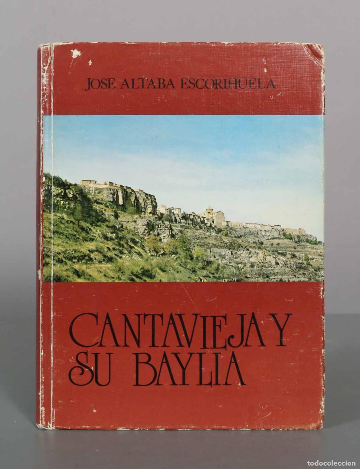 Libros de segunda mano: Cantavieja y su baylia - Jose Altaba Escorihuela