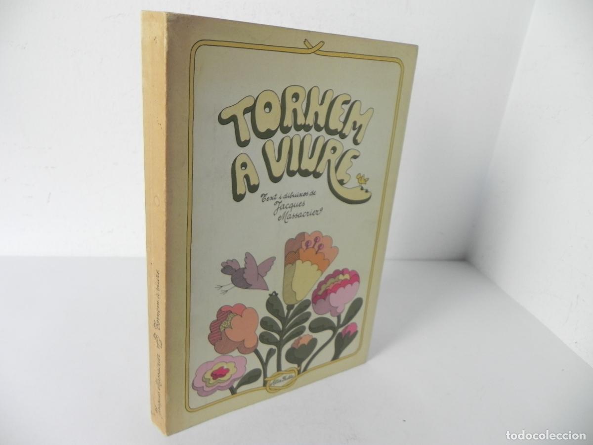 Libros de segunda mano: Tornem a Viure - Jacques Massacrier (1978) 1&ordf; Ed. Catal&aacute;n. Alta Fulla. Els Tres Mussols N&ordm; 1
