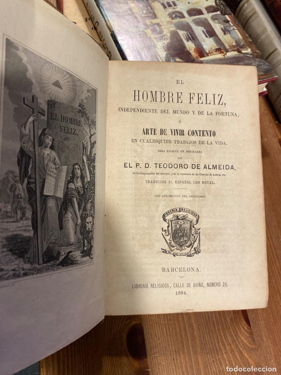 Libros de segunda mano: EL HOMBRE FELIZ INDEPENDIENTE DEL MUNDO Y DE LA FORTUNA. TEODORO DE ALMEIDA 1884.