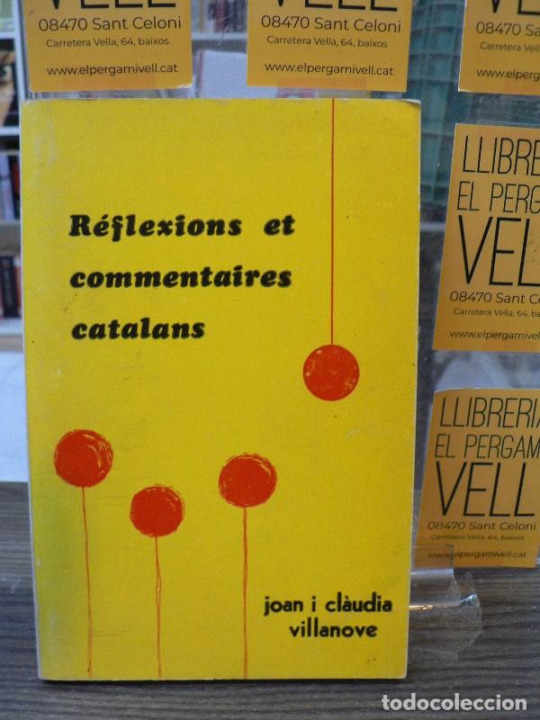 Libros de segunda mano: Reflexions et commentaires catalans - Villanove, Joan i Cl&agrave;udia - Imprimerie Sofreix - Perpiny&agrave; 1982