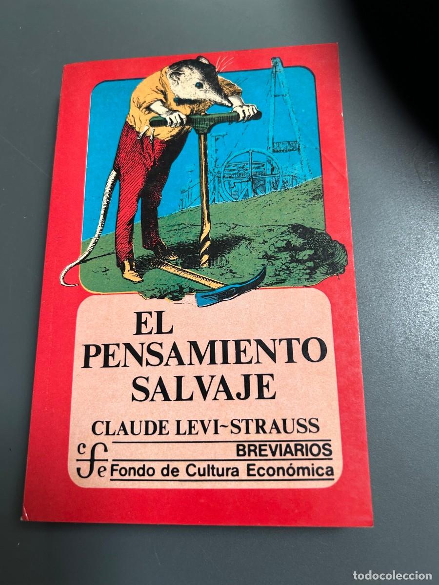 Libros de segunda mano: EL PENSAMIENTO SALVAJE. CLAUDE LEVI-STRAUSS. ANTROPOLOGIA.