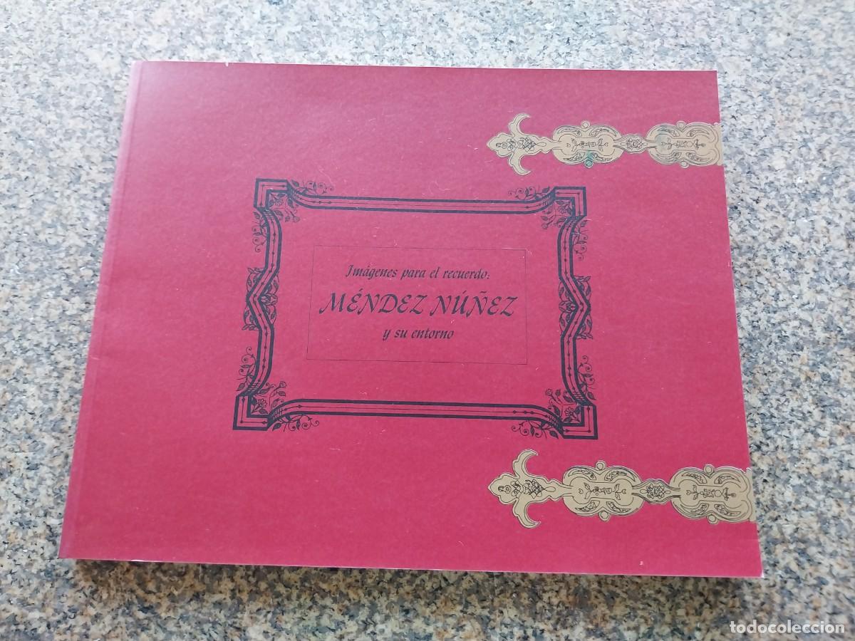 Libros de segunda mano: IMAGENES PARA EL RECUERDO -- MENDEZ NU&Ntilde;EZ Y SU ENTORNO -- 1995 -- PONTEVEDRA --