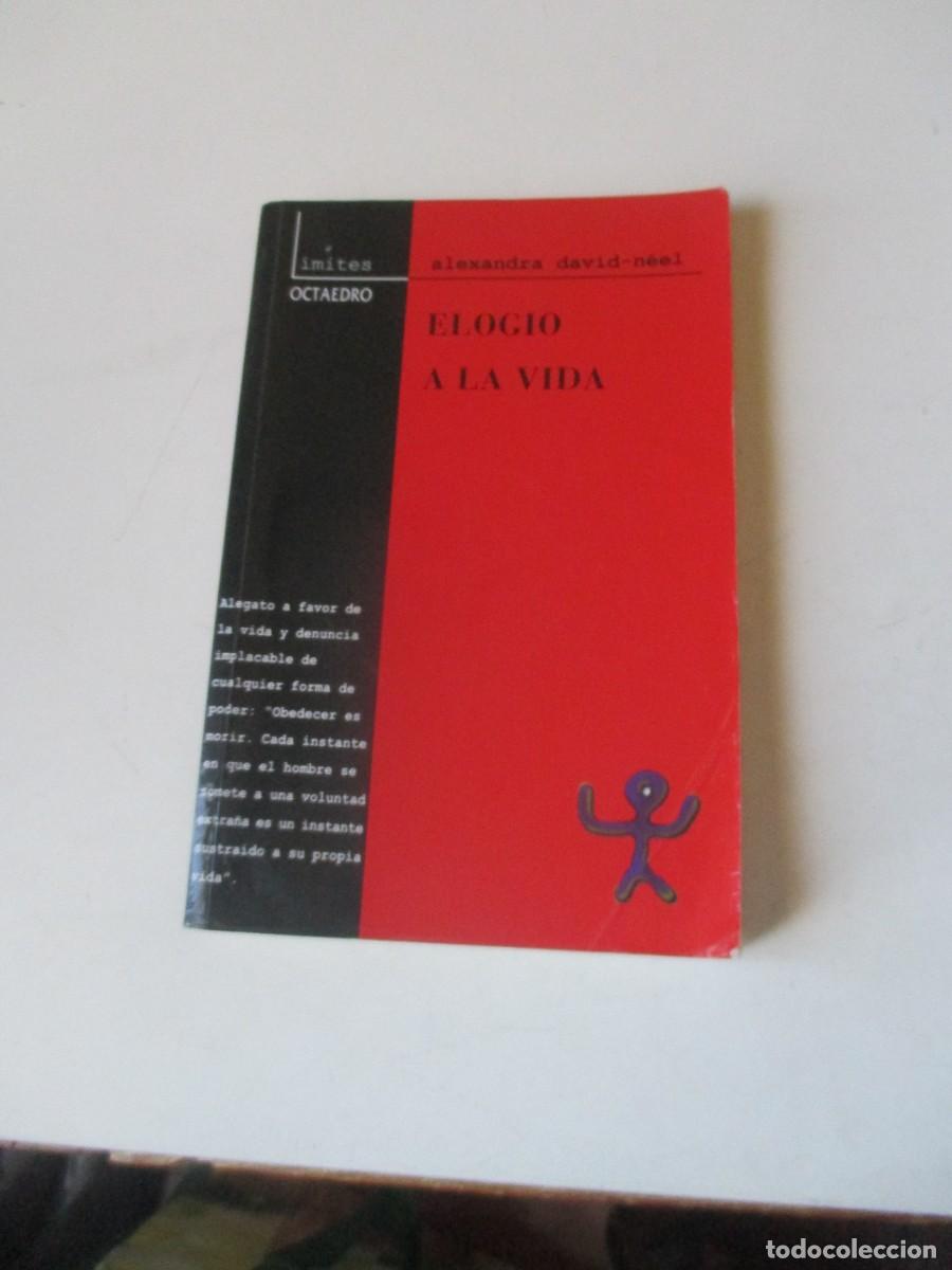 Libros de segunda mano: ALEXANDRA DAVID-N&Eacute;EL Elogio a la vida W40969