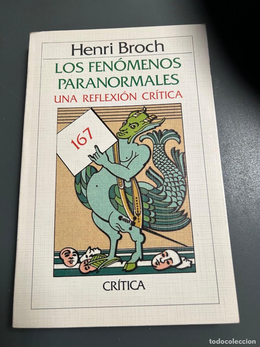 Libros de segunda mano: LOS FEN&Oacute;MENOS PARANORMALES. UNA REFLEXI&Oacute;N CR&Iacute;TICA. HENRI BROCH.