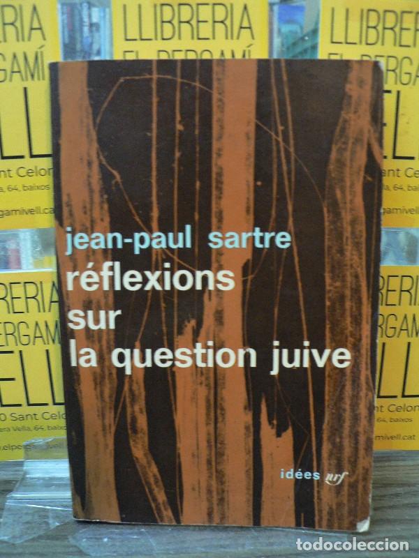Libros de segunda mano: R&eacute;flexions sur la question juive - Jean-Paul Sartre - Gallimard - 1965 - NRF