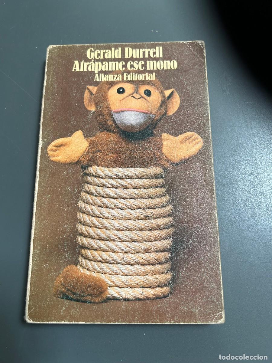 Libros de segunda mano: ATR&Aacute;PAME ESE MONO. GERALD DURRELL. - Foto 1