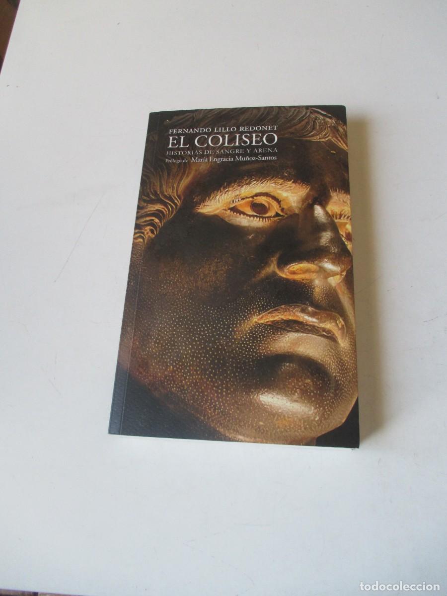 Libros de segunda mano: FERNNADO LILLIO REDONET El Coliseo historias de sangre y arena W40973